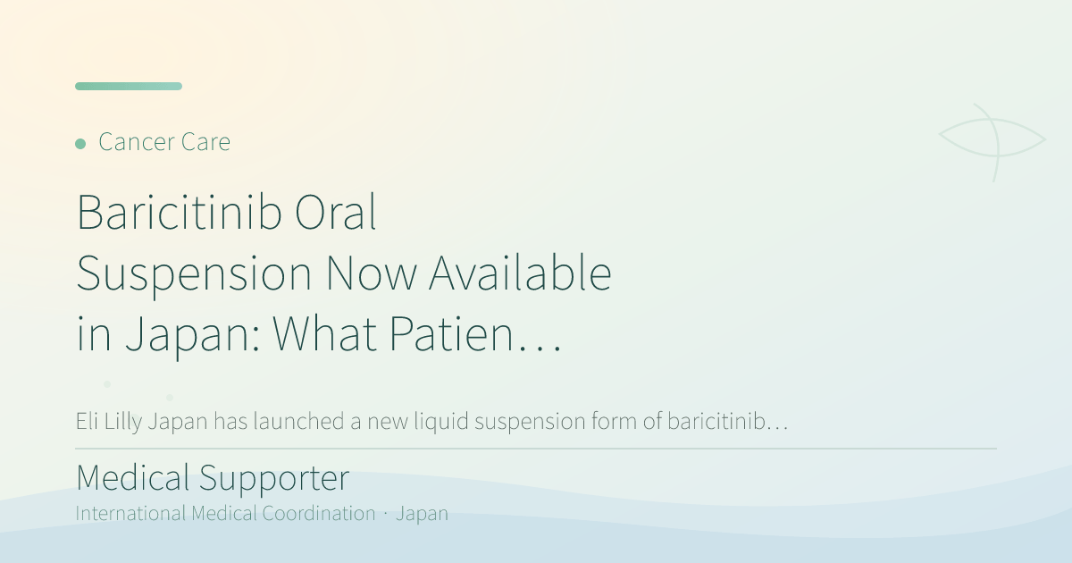 Baricitinib Oral Suspension Now Available in Japan: What Patients Should Know