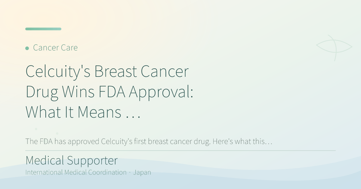 Celcuity's Breast Cancer Drug Wins FDA Approval: What It Means for Patients Considering Japan