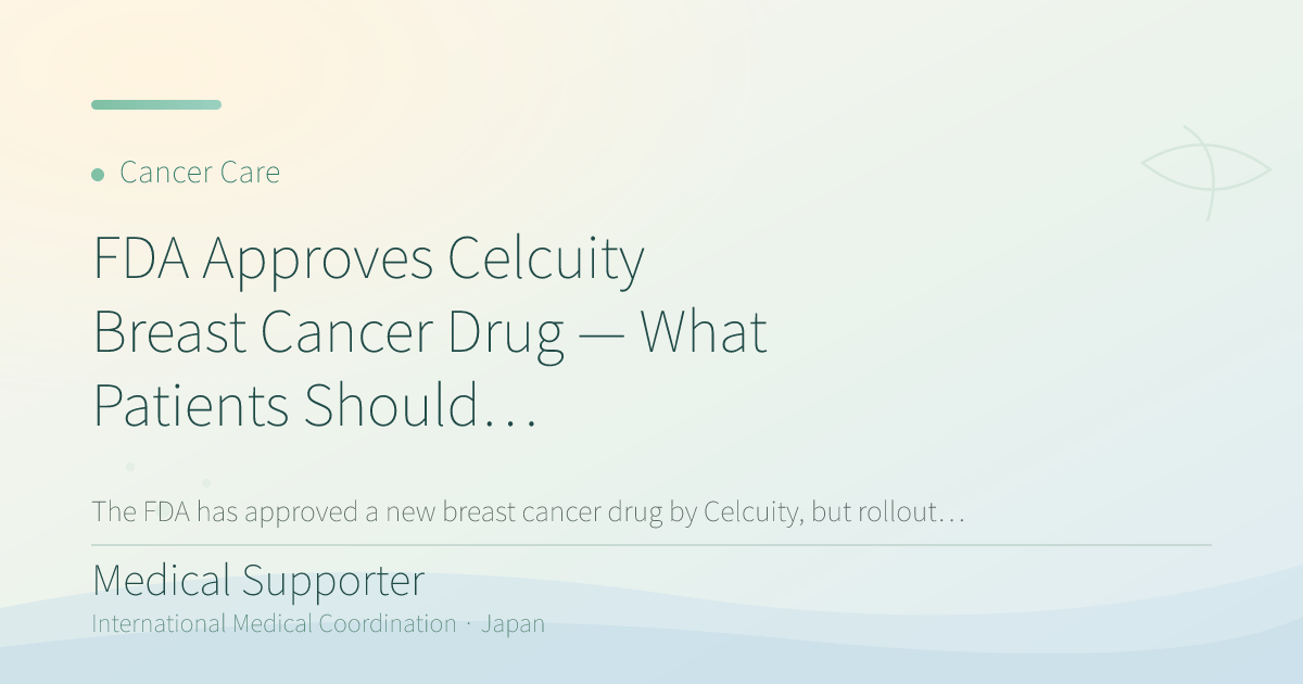 FDA Approves Celcuity Breast Cancer Drug — What Patients Should Know