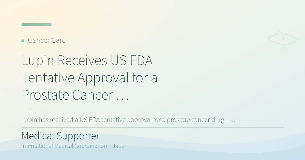 Lupin Receives US FDA Tentative Approval for a Prostate Cancer Drug