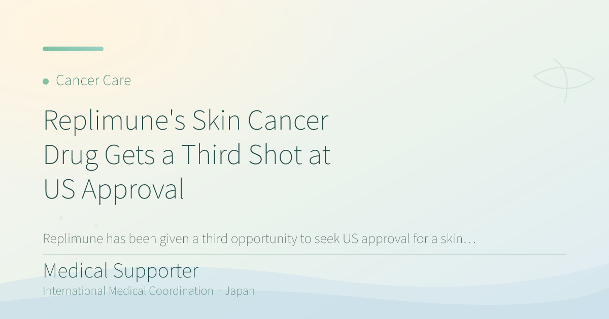 Replimune's Skin Cancer Drug Gets a Third Shot at US Approval