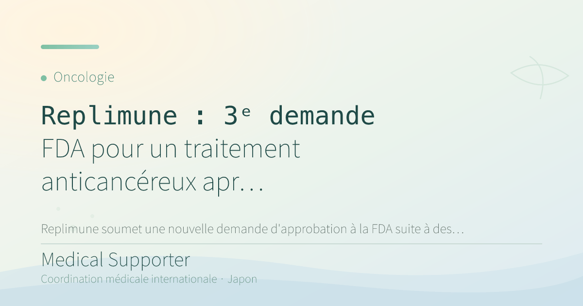 Replimune : 3ᵉ demande FDA pour un traitement anticancéreux après deux refus